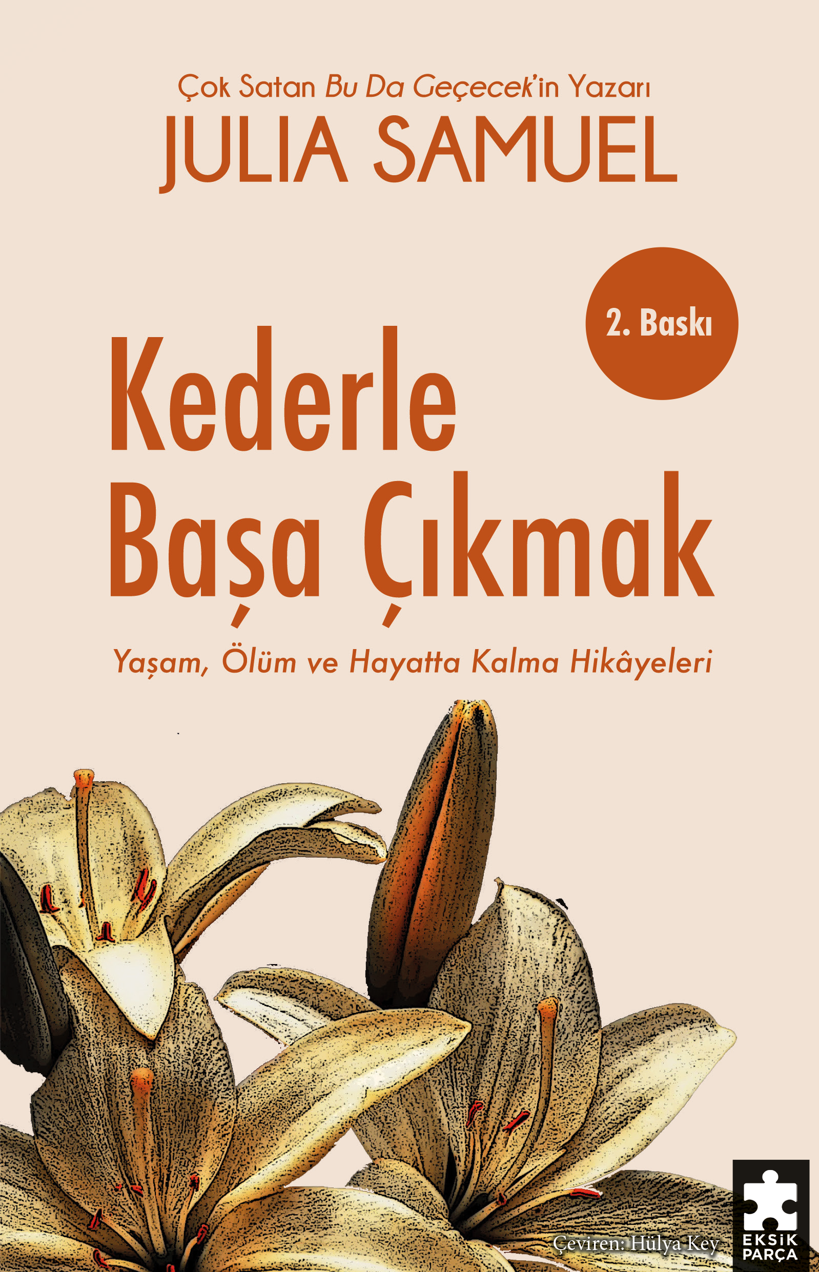 Kederle Başa Çıkmak: Yaşam, Ölüm Ve Hayatta Kalma Hikâyeleri